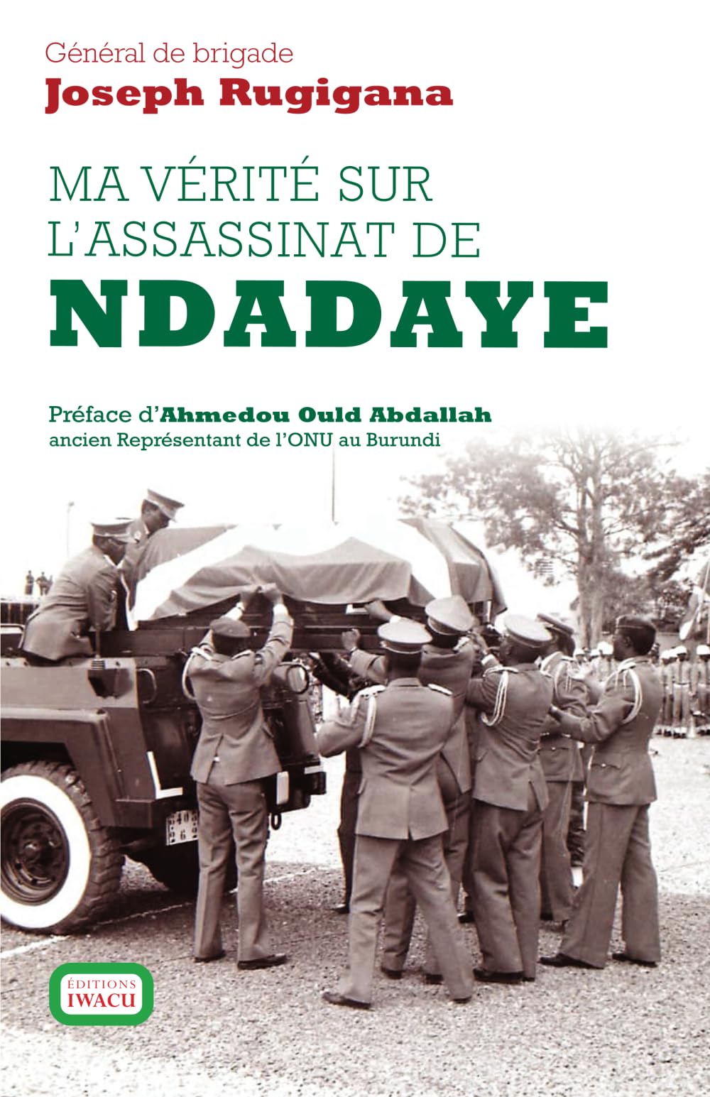 Ma vérité sur l’assassinat de Ndadaye