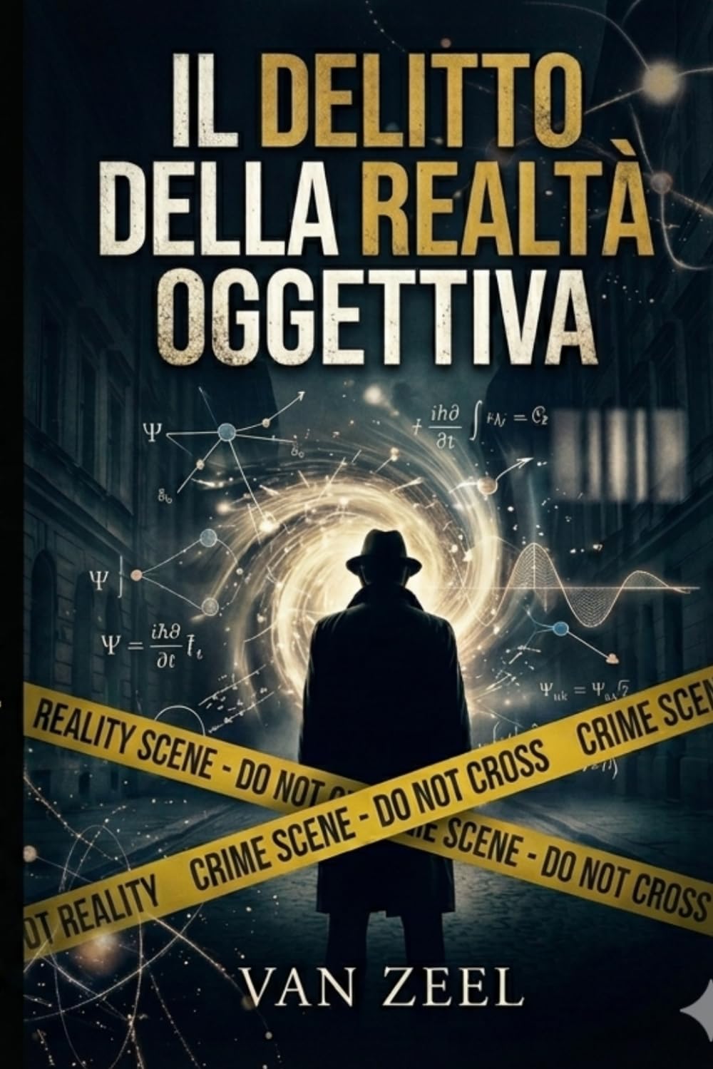 Il Delitto della Realtà Oggettiva