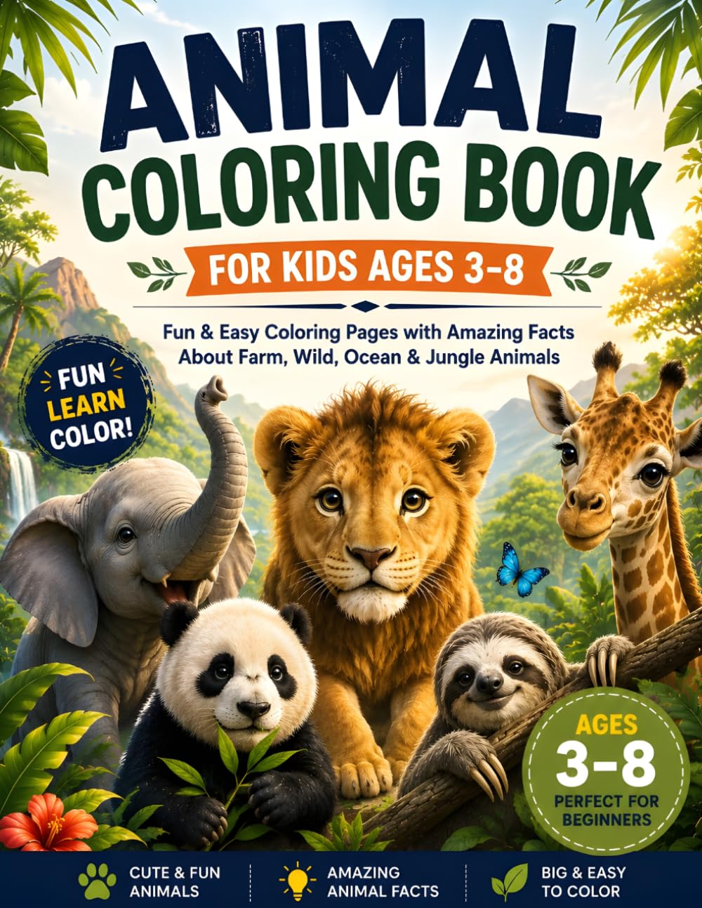 Animal Coloring Book for Kids Ages 3–8: Fun & Easy Coloring Pages with Amazing Facts About Farm, Wild, Ocean & Jungle Animals