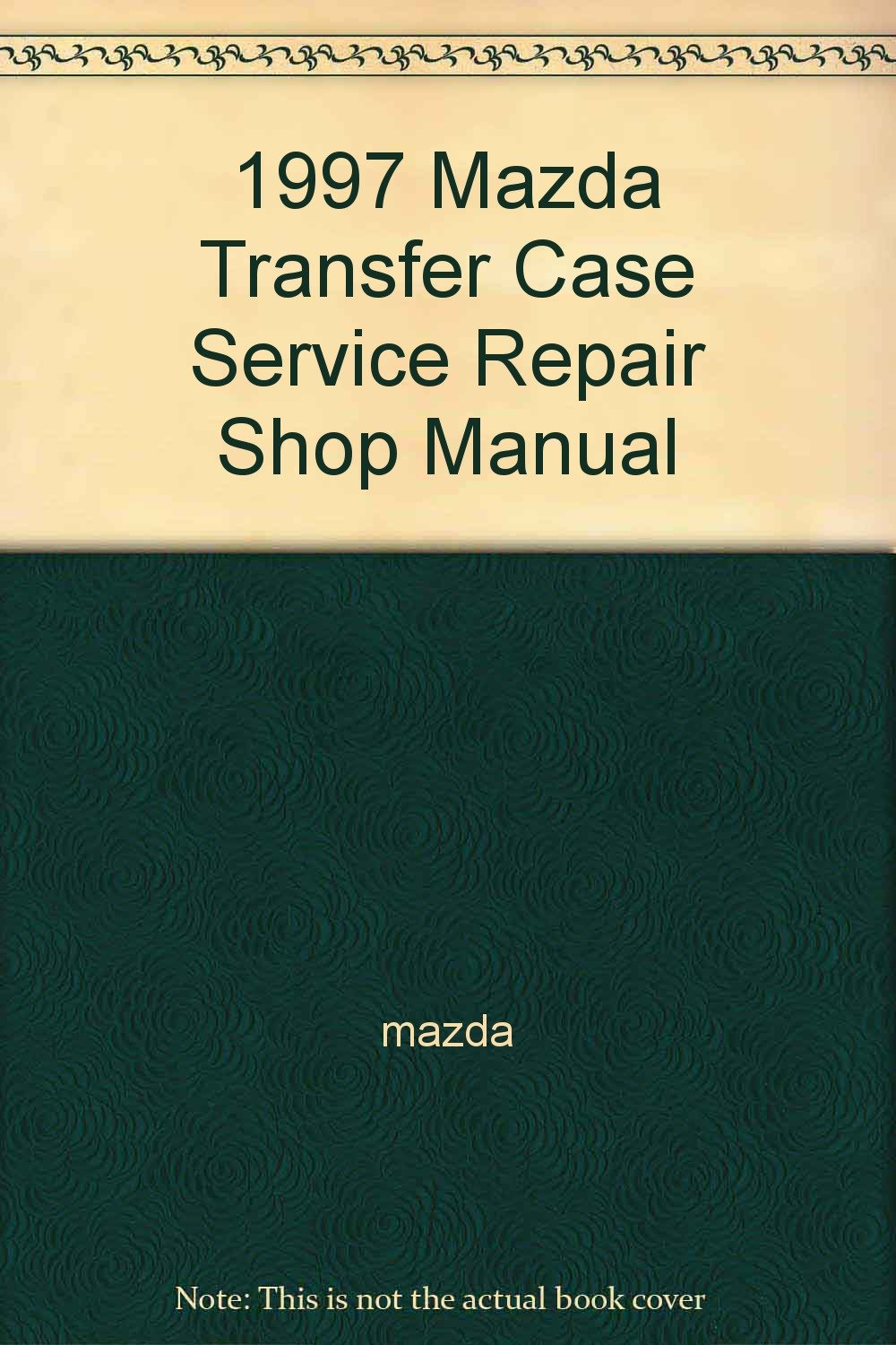 1997 Mazda Transfer Case Service Repair Shop Manual mazda Books
