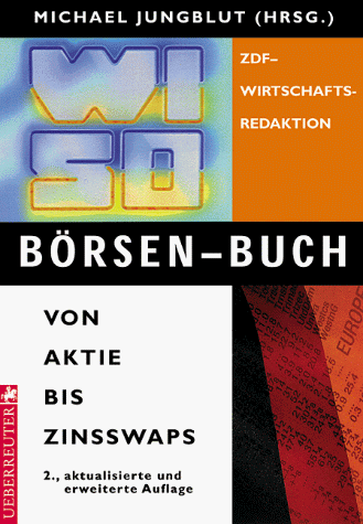 Preisvergleich Produktbild WISO -Börsen-Buch - Von der Aktie bis Zinsswaps