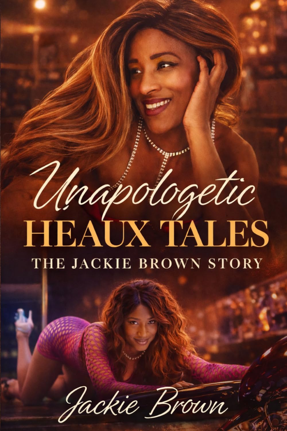 Unapologetic Heaux Tales: The Jackie Brown Story