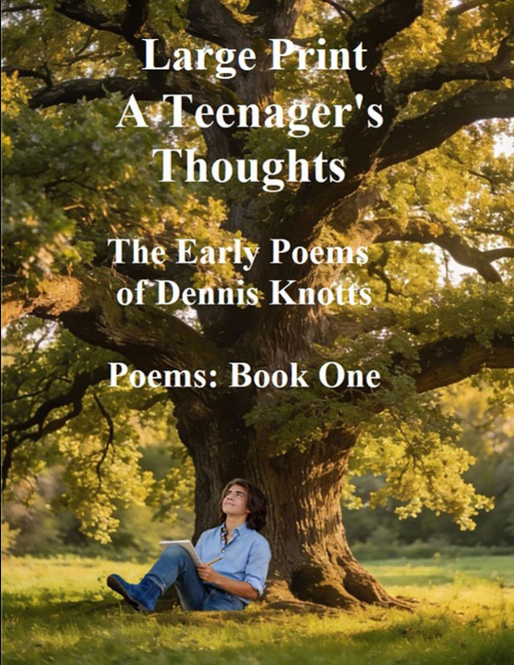 A Teenager's Thoughts: The Early Poems of Dennis Knotts