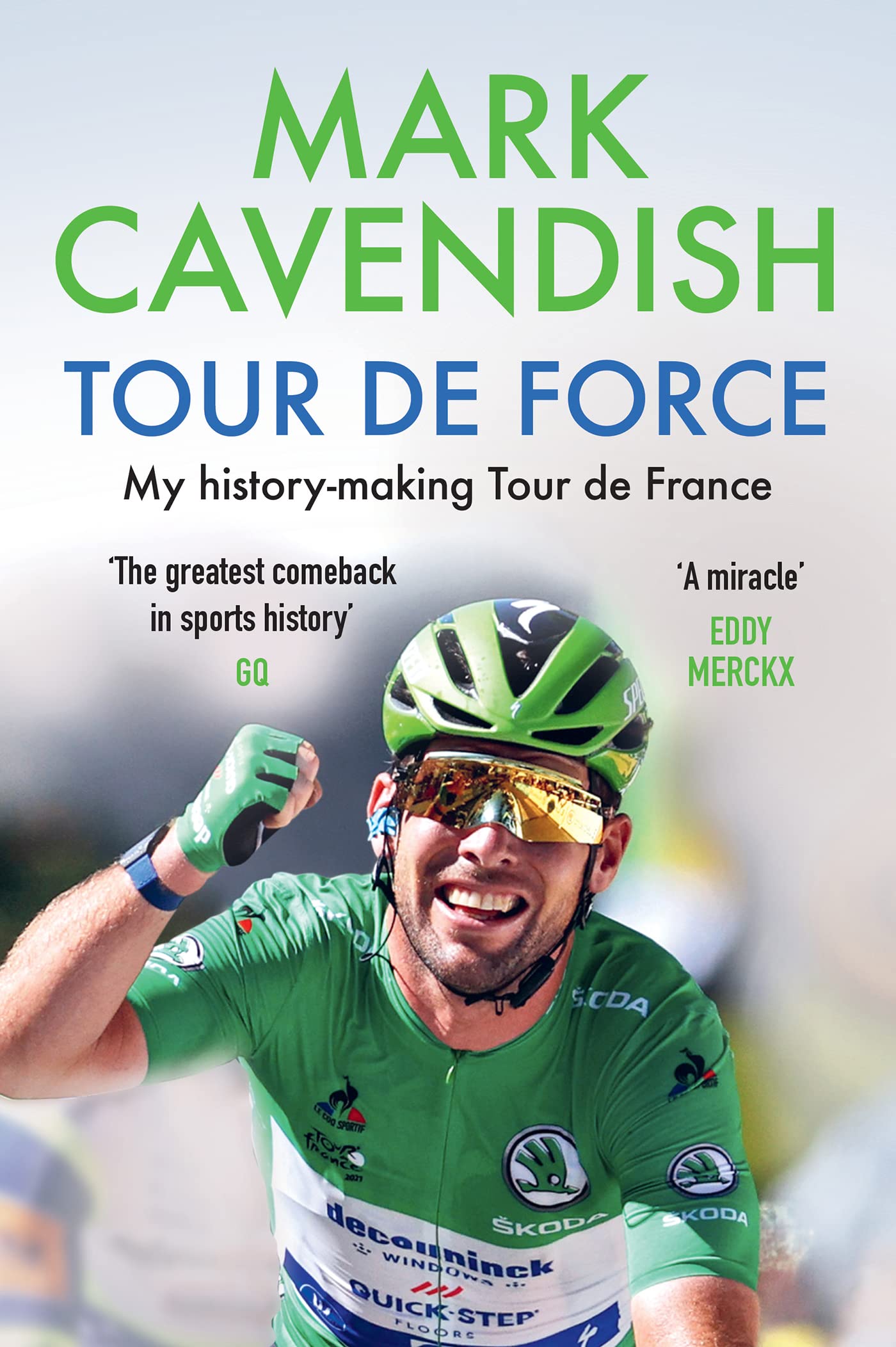 Tour de Force: My history-making Tour de France (Inspiring Biography of One of Cycling's Greatest Champions)