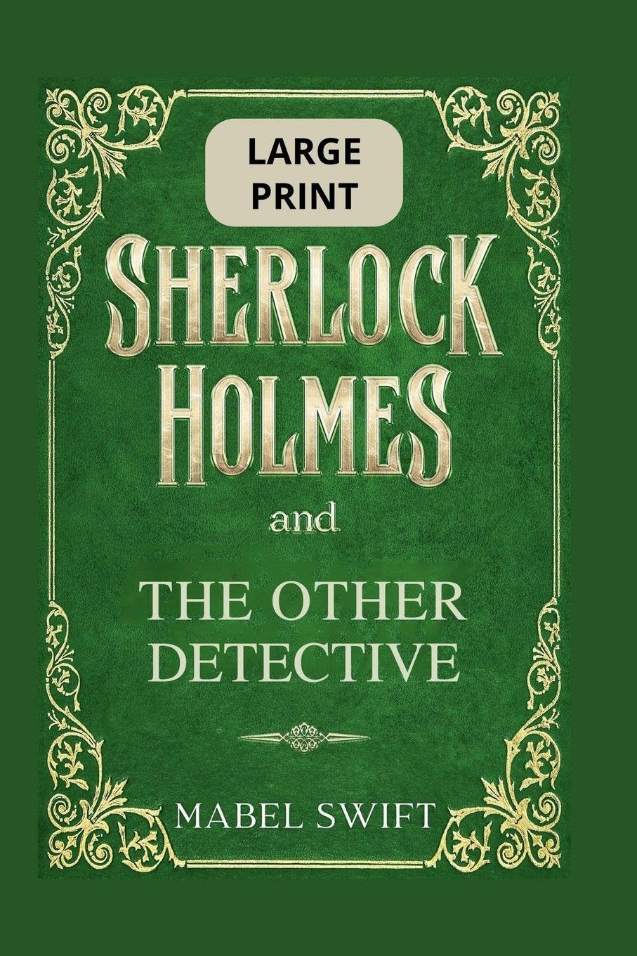 Sherlock Holmes and The Other Detective: Large Print: 9 (Sherlock Holmes Large Print)