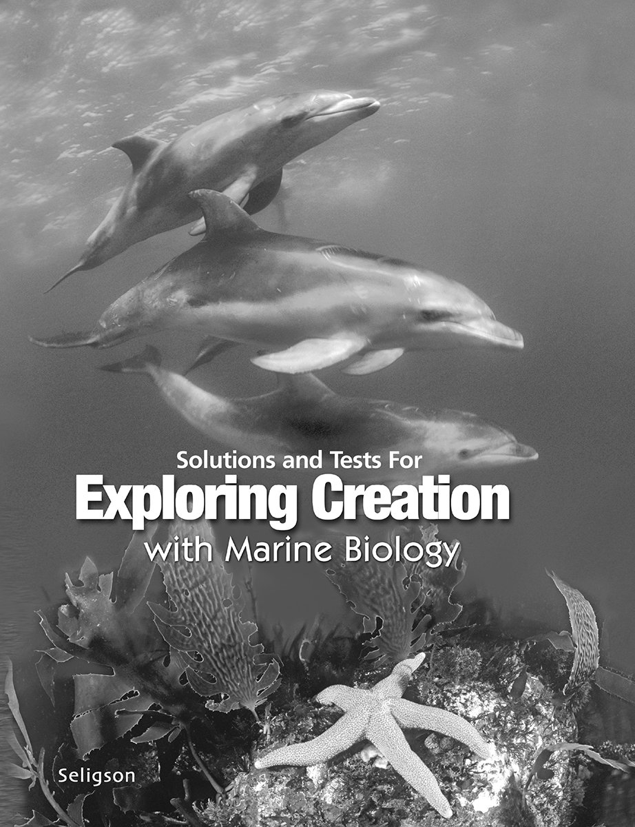 Exploring Creation with Marine Biology, Solutions and Test Manual Only