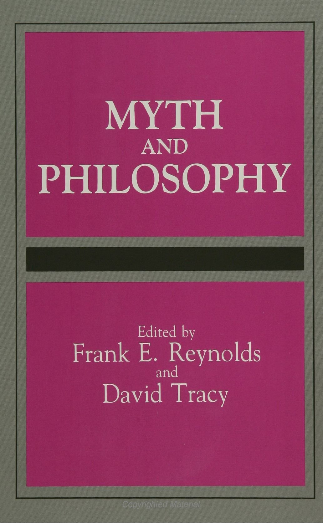 Myth and Philosophy (Suny Series Toward a Comparative Philosophy of Religions)