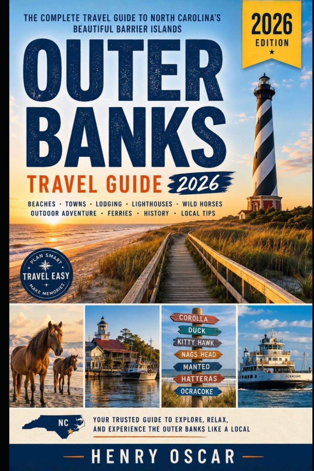 Outer Banks Travel Guide 2026: Explore North Carolina Beaches, Historic Lighthouses, Wild Horses, Coastal Towns, Scenic Drives and Smart Travel Tips