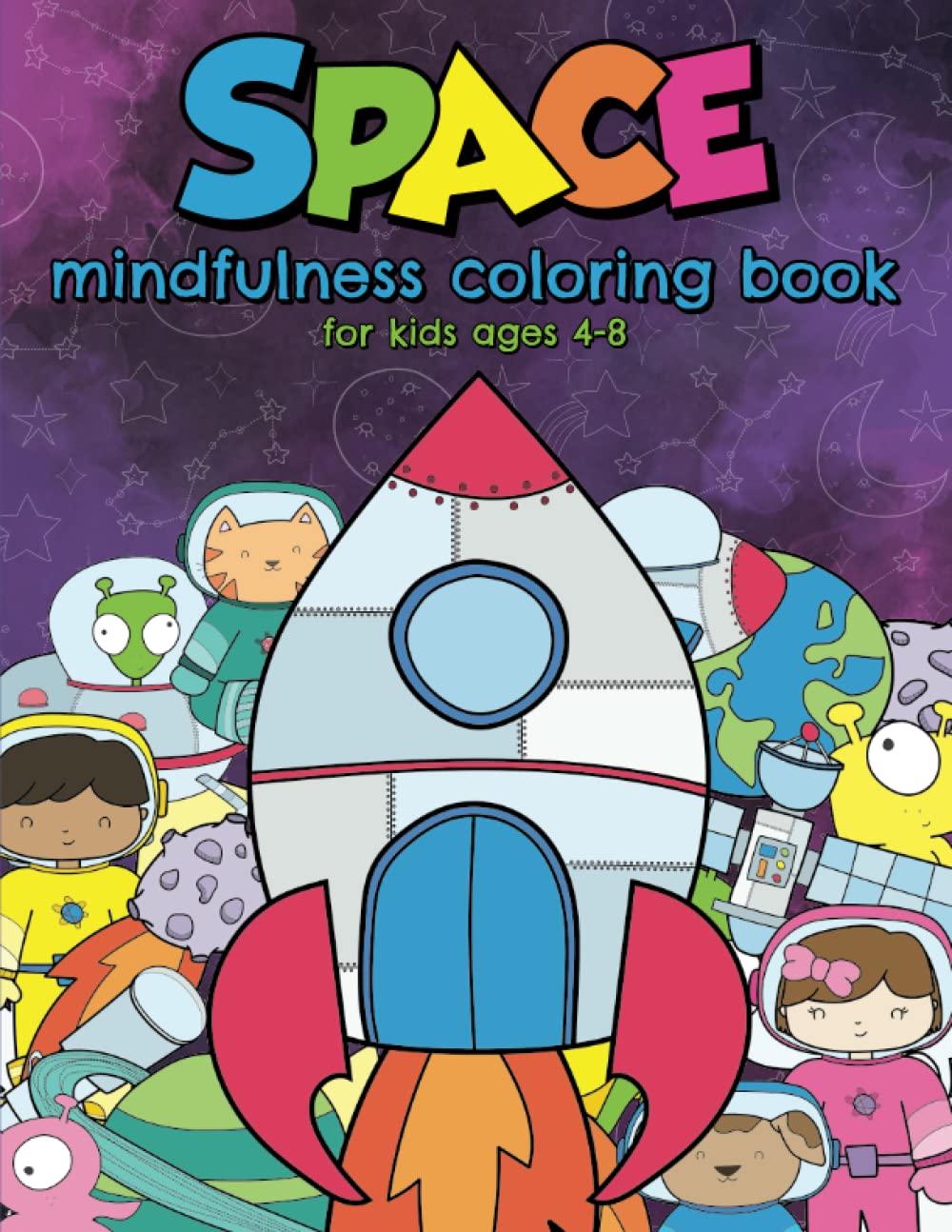Space mindfulness coloring book for kids ages 4-8: Relaxing mandalas of cool and fun universe drawings for children