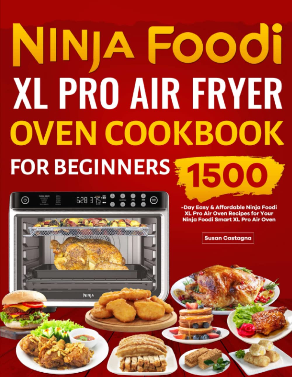 Ninja Foodi XL Pro Air Fryer Oven Cookbook for Beginners:…
