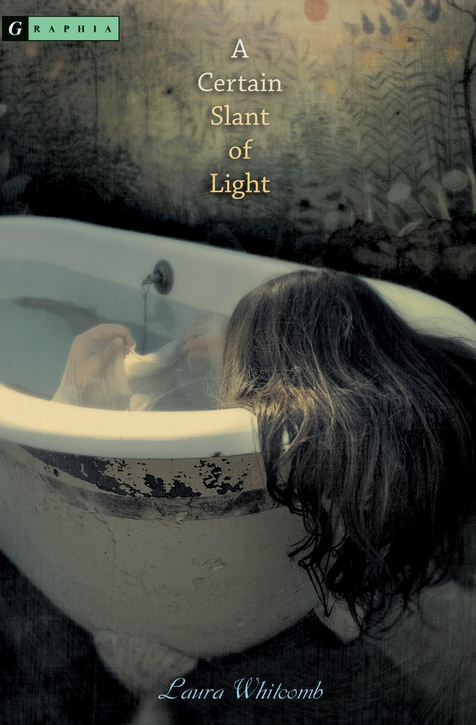 A Certain Slant of Light: A Haunting Young Adult Paranormal Romance About Impossible Love
