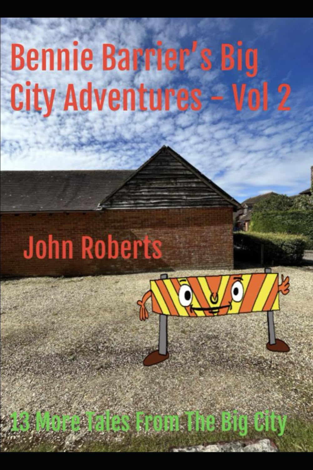 Bennie Barrier's Big City Adventures - Vol 2: 13 Unmissable Adventures