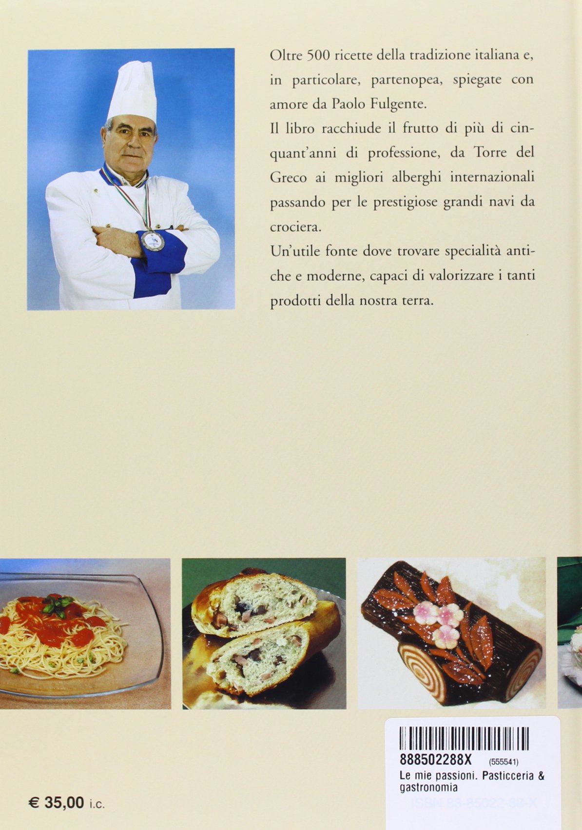 Le mie passioni. Pasticceria & gastronomia