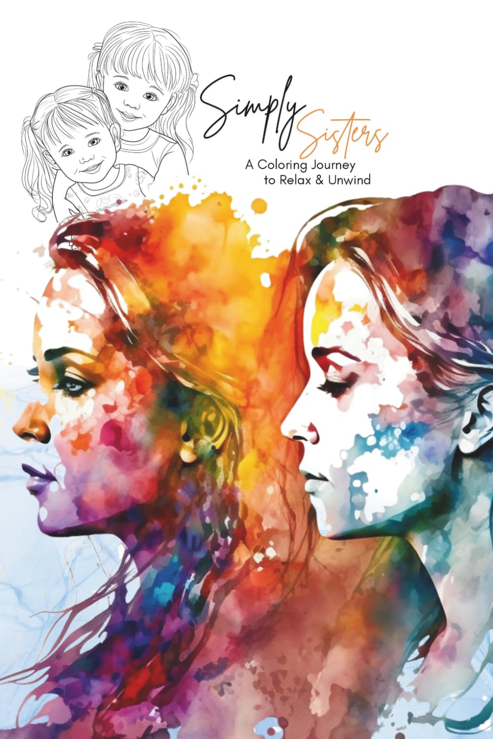 Simply Sisters: A Coloring Journey to Relax & Unwind (Pocket-Sized Coloring Books (6x9 Edition))