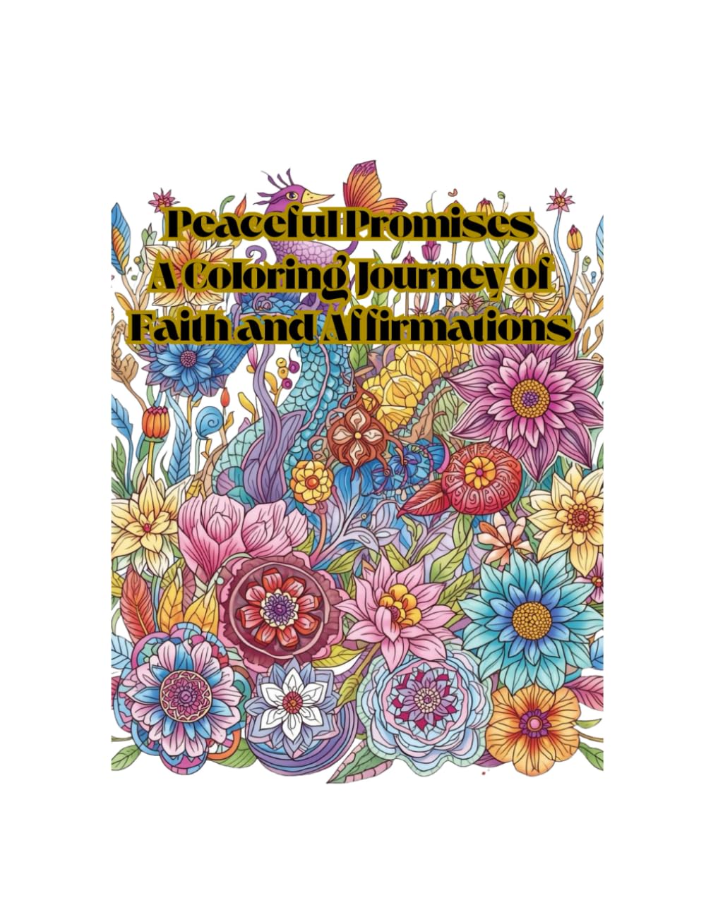 Peaceful Promises: A Coloring Journey of Faith and Affirmations