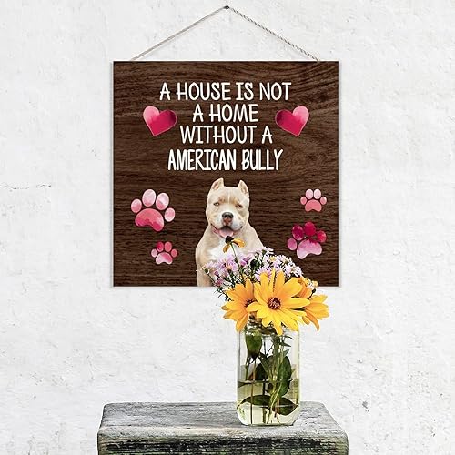 Vista 3 de Letrero de madera con texto en inglés «A House Is Not A Home Without A American Bully» («A House Is Not A Home Without A American Bully»)