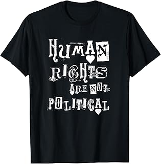 Human Rights Are Not Political Equality T-Shirt
