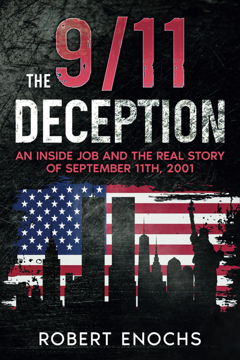 The 9/11 Deception: An Inside Job and The Real Story of September 11th, 2001 (The Dark Secrets Series: Exposing Government Lies and Cover-Ups)      Paperback – September 7, 2024