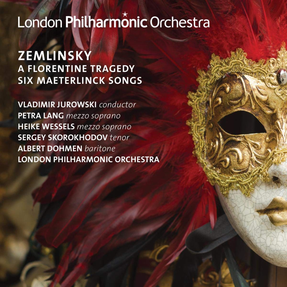 Zemlinsky: A Florentine Tragedy/Six Maeterlinck Songs