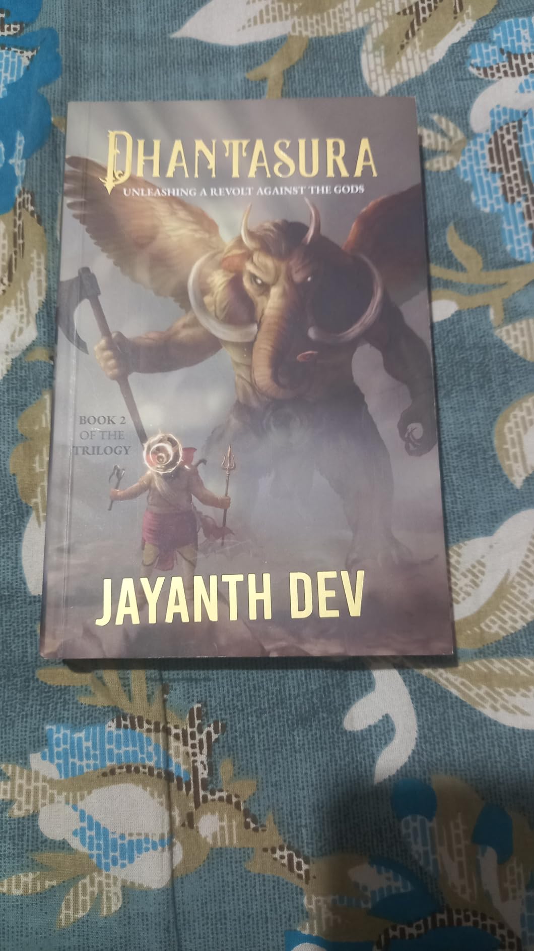 Dhantasura 2: Unleashing a Revolt against the Gods : JAYANTH DEV ...