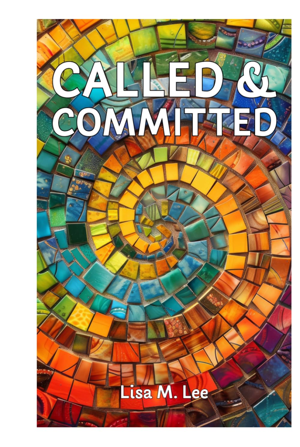 Called & Committed: A Field Guide for the Spiritual Seeker
