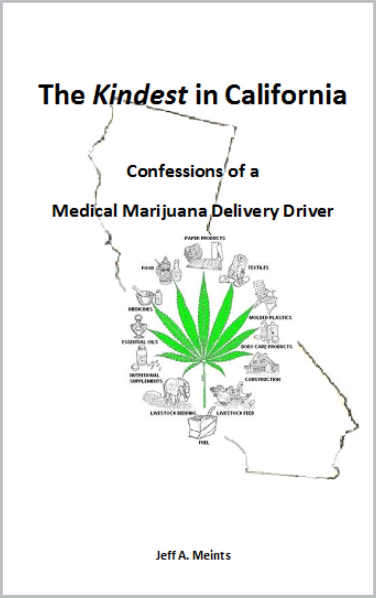 The Kindest in California: Confessions of a Medical Marijuana Delivery Driver