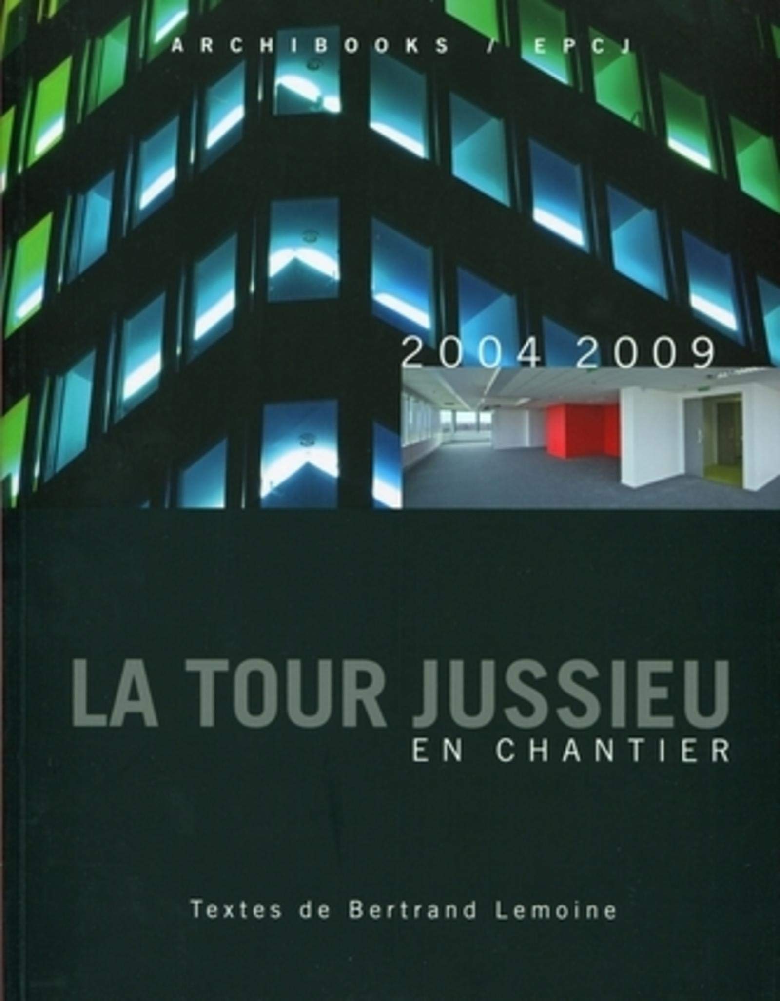 La tour Jussieu en chantier: 2004-2009