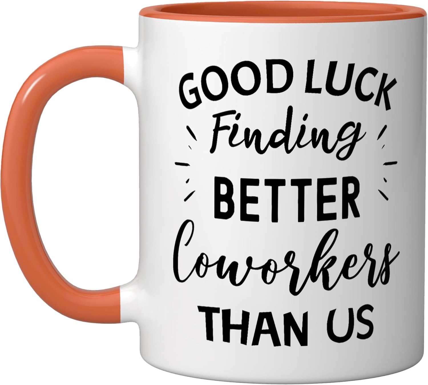 Funny coworker leaving gifts co-worker moving retirement Ceramic Mug, Orange/White Orange/White 11 Ounces - Image 1 of 4