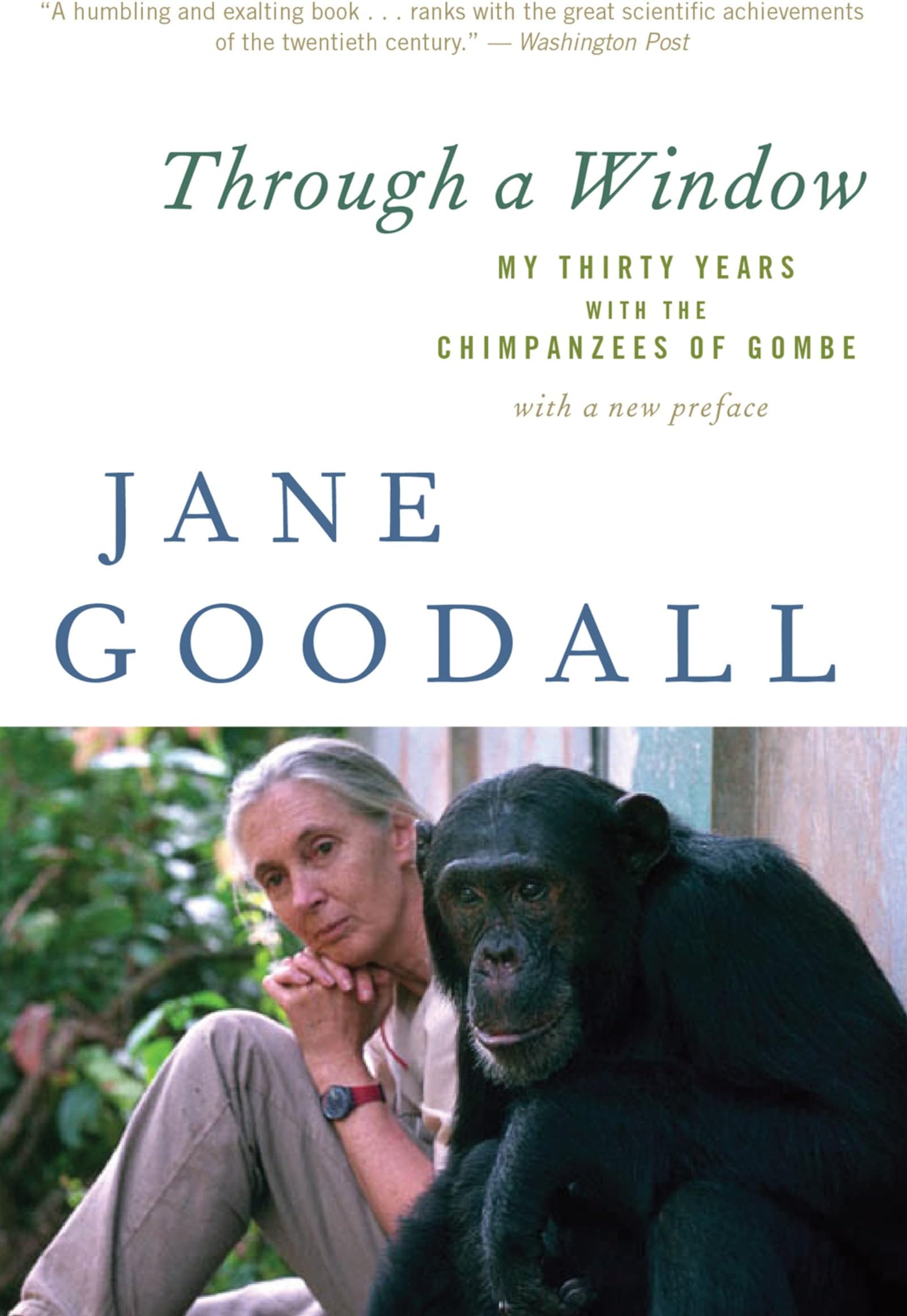Through A Window: My Thirty Years with the Chimpanzees of Gombe