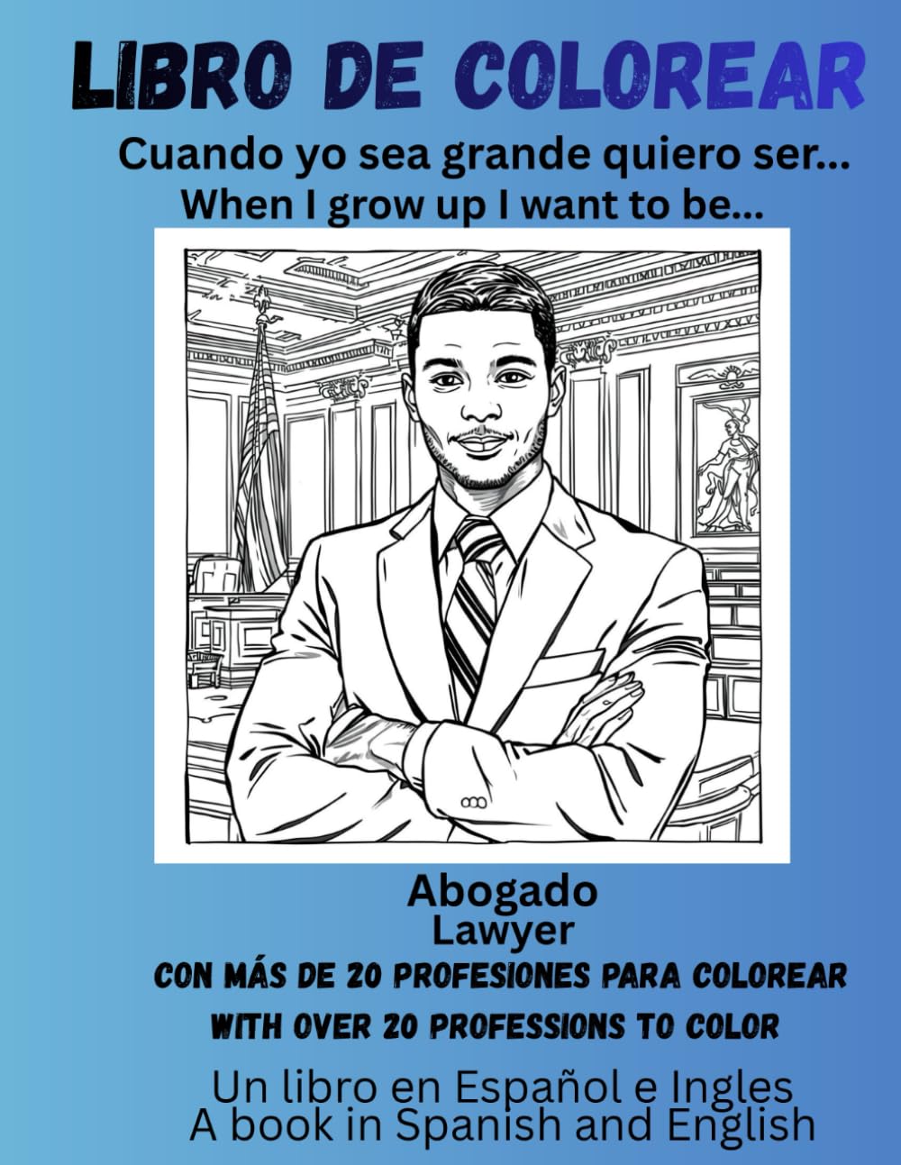 Libro de Colorear Profesiones para Niño Bilingue Español e Ingles - Bilingual Coloring book professions to color for boys Inglish and Spanish: ... Spanish- Libro de Colorear Español e Ingles