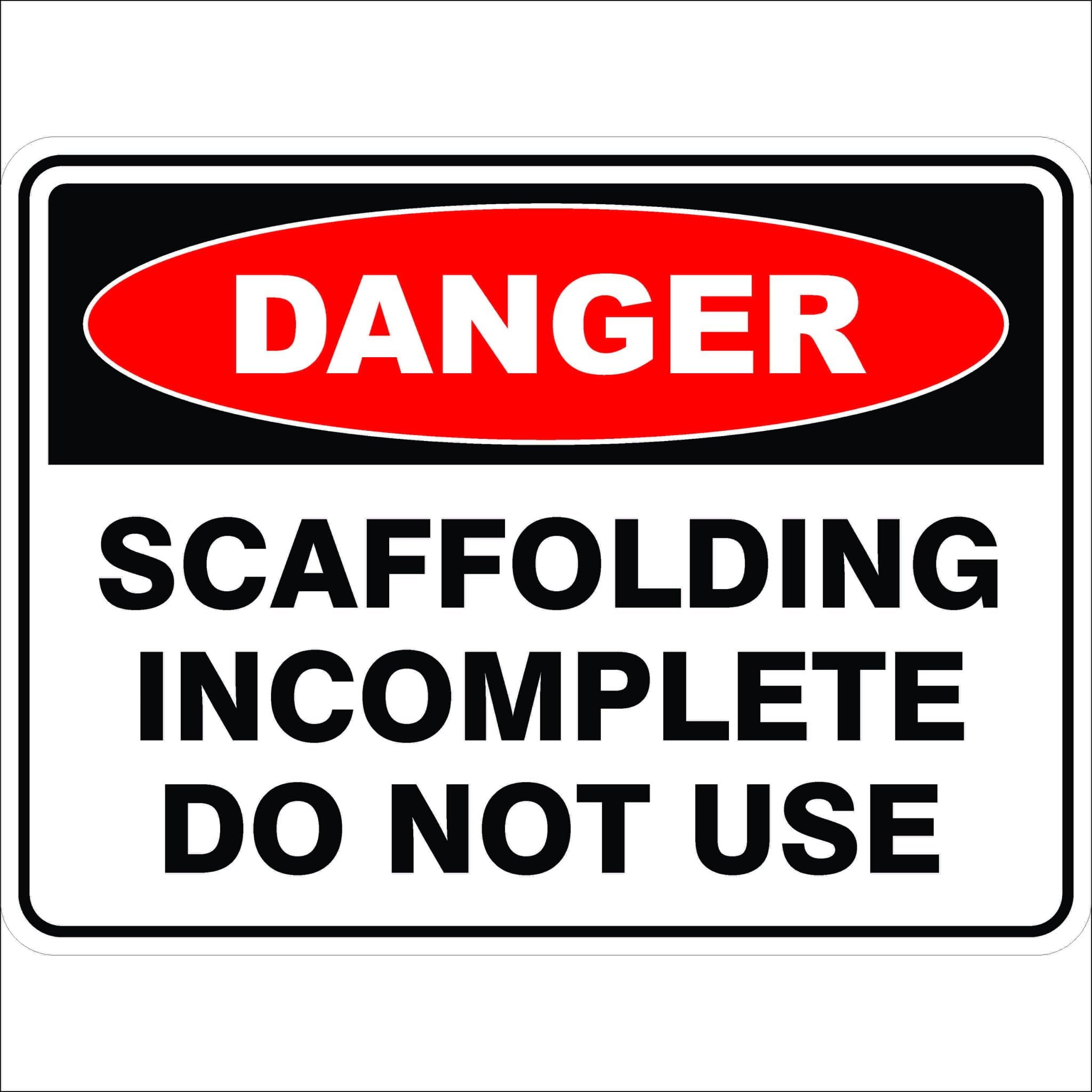 Scaffold Incomplete Do Not Use Sign, 12x8 Metal Tin Sign, Unfinished scaffold, do not use.