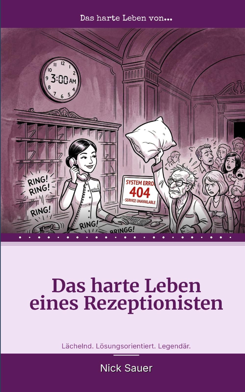 Das harte Leben eines Rezeptionisten: Eine herzliche, sarkastische Hommage an den unterschätztesten Beruf der Hotellerie