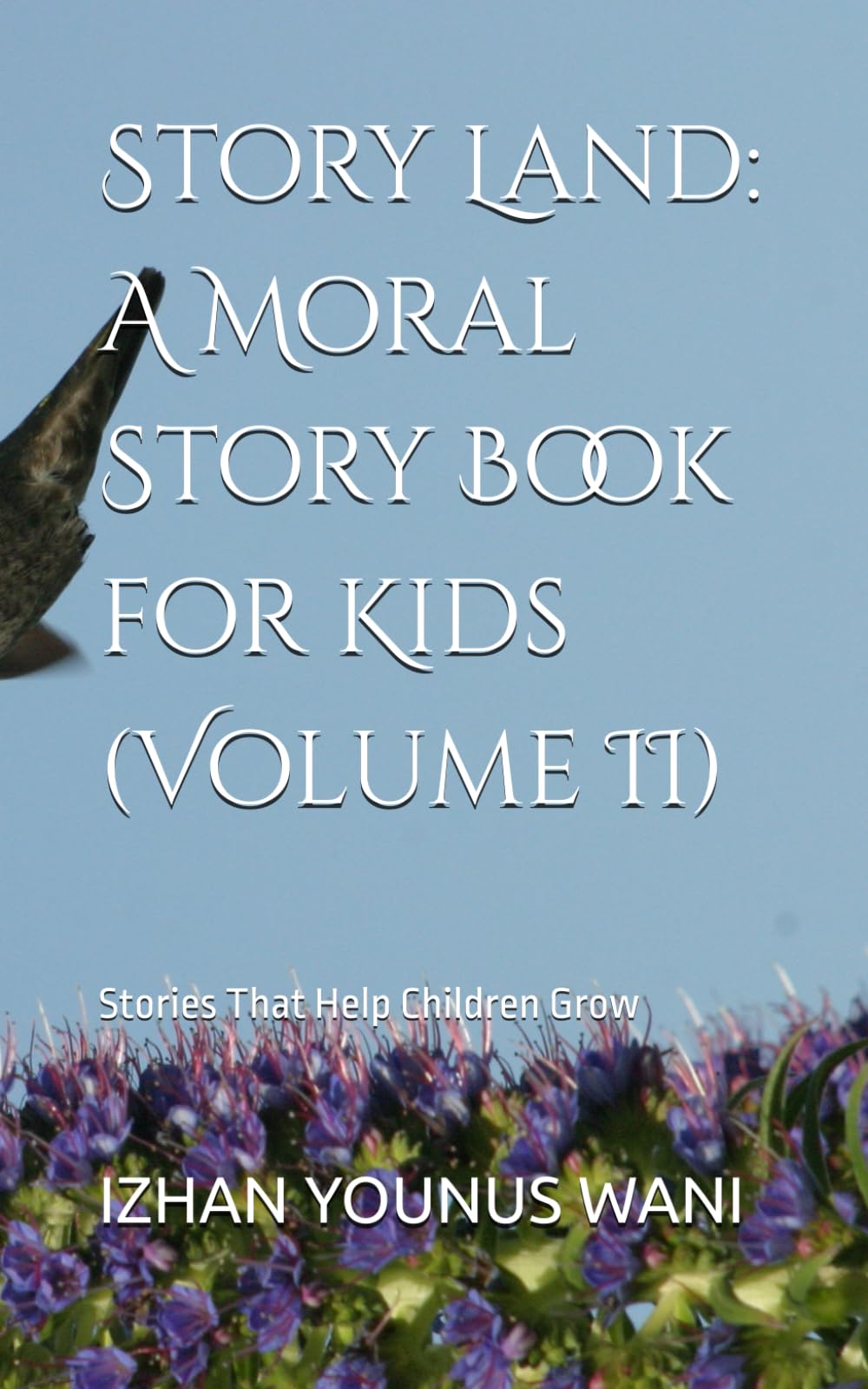 Story Land: A Moral Story Book for Kids (Volume II): Stories That Help Children Grow