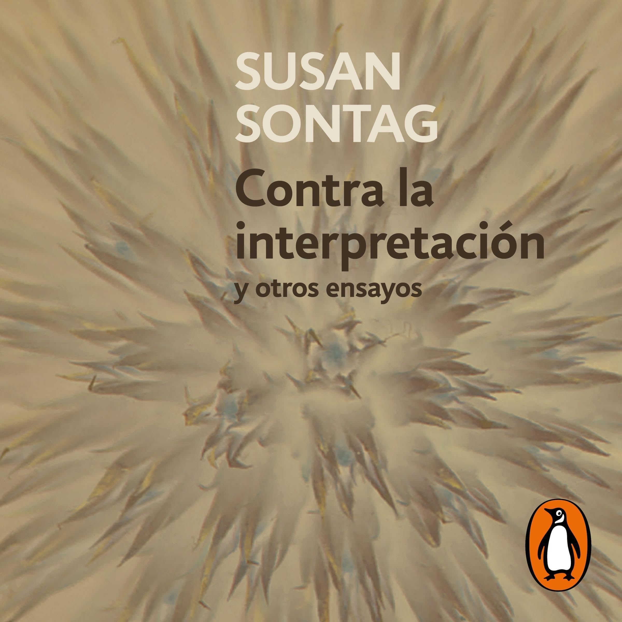 Contra la interpretación y otros ensayos [Against Interpretation and Other Essays]