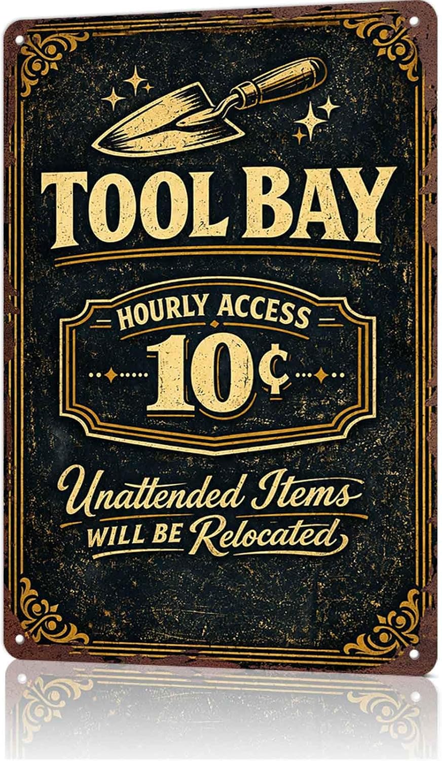 Tool Bay Hourly Access 10 Cents Metal Sign 8x12 Inch, Funny Wall Decor for Garage Workshop Man Cave Home Bar Office Shed and Patio