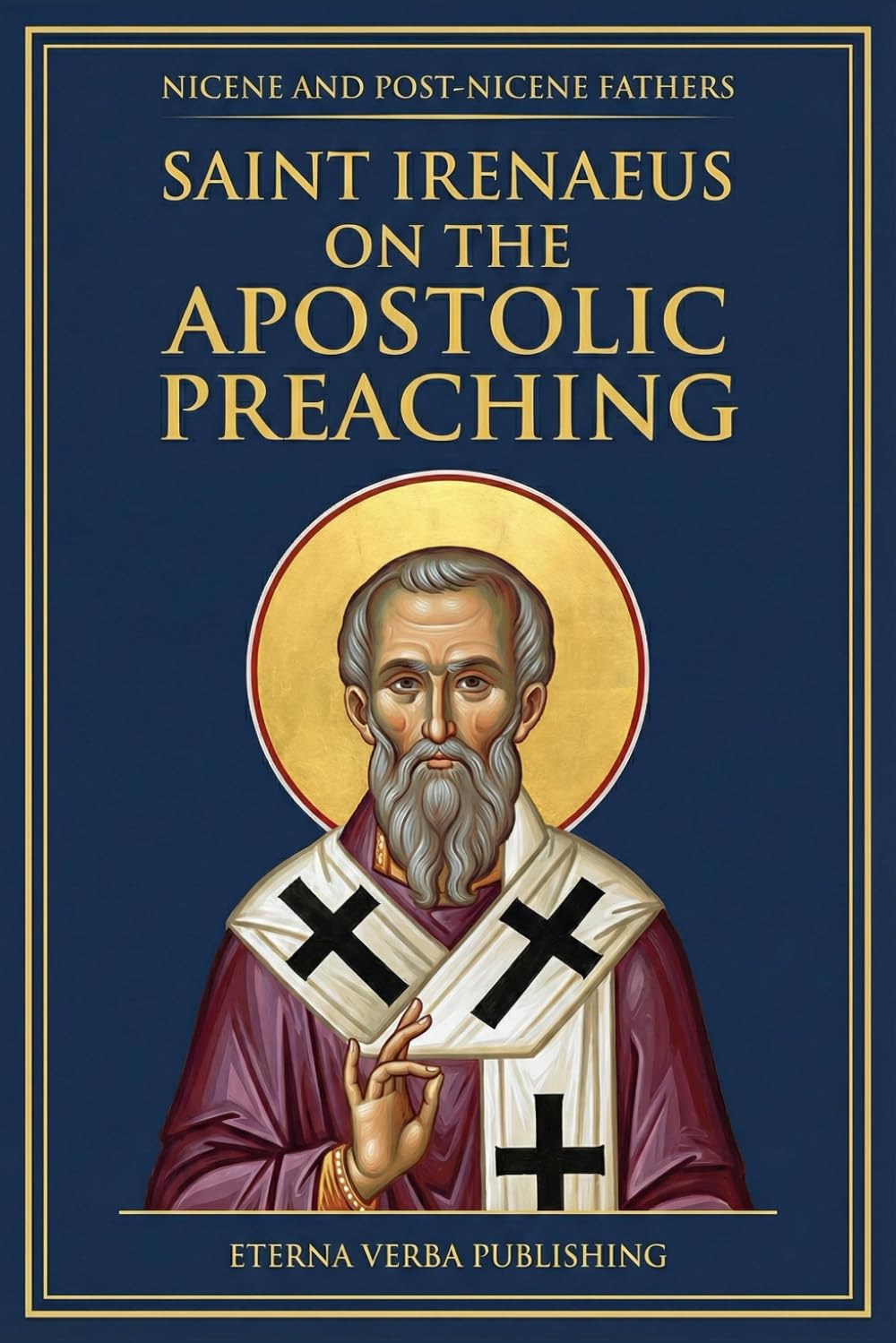 On the Apostolic Preaching: A Modern Translation with Introduction (Nicene and Post-Nicene Fathers: Modern Translations)