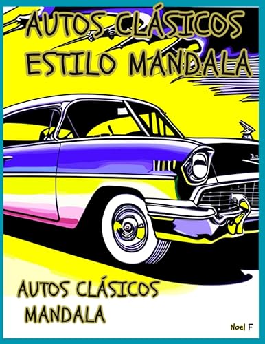 Mandalas para colorear adultos -Libro de colorear con imagenes de Automoviles clásicos-Libros de mandalas antiestrés-43 dibujos para colorear. libro