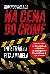 Na cena do crime - por trás da fita amarela