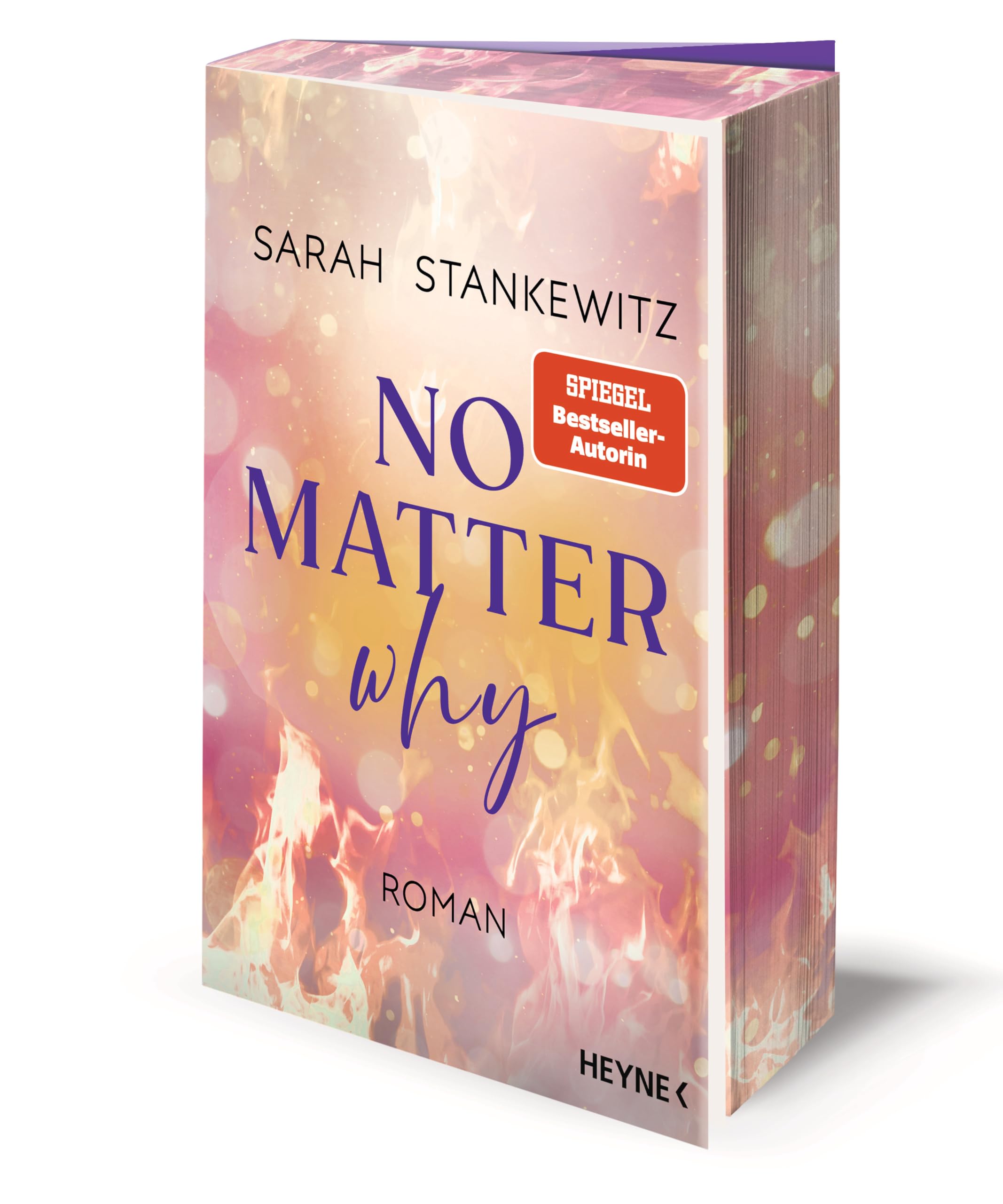 No Matter Why: Roman - Mit Farbschnitt in limitierter Erstauflage - Berührende Small-Town-Romance der SPIEGEL-Bestseller-Autorin (Love Burns, Band 3)