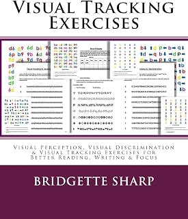 Visual Tracking Exercises: Visual Perception, Visual Discrimination & Visual Tracking Exercises for Better Reading, Writing & Focus