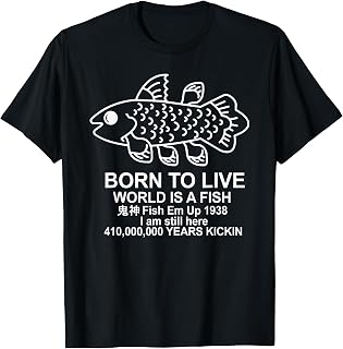 Born To Live World Is A Fish Coelacanth Fish Memes T-Shirt