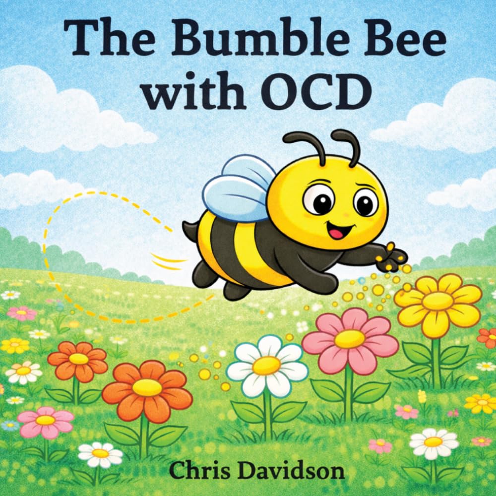 The Bumble Bee with OCD (Mental Health Animal Books)