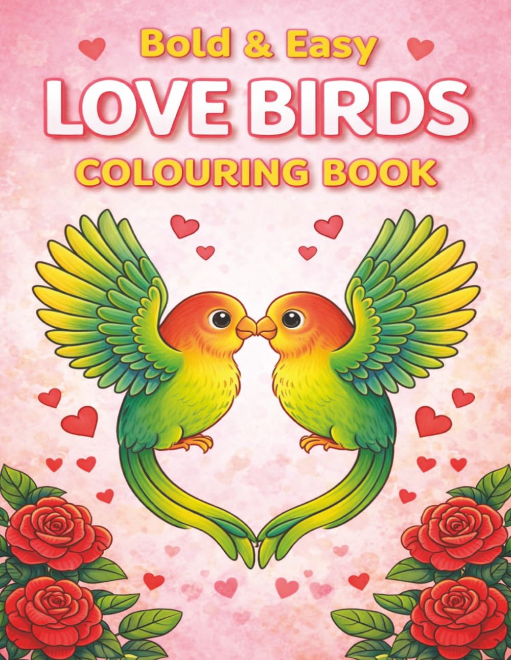 Bold & Easy Love Birds Colouring Book: By Fairy Tale Finds
