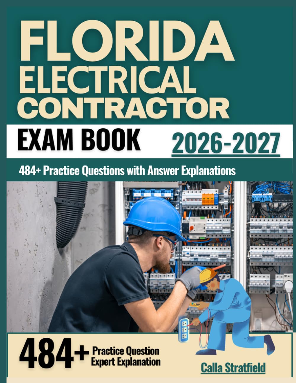 Florida Electrical Contractor Exam BOOK 2026-2027: 484+ Practice Questions with Answer Explanations