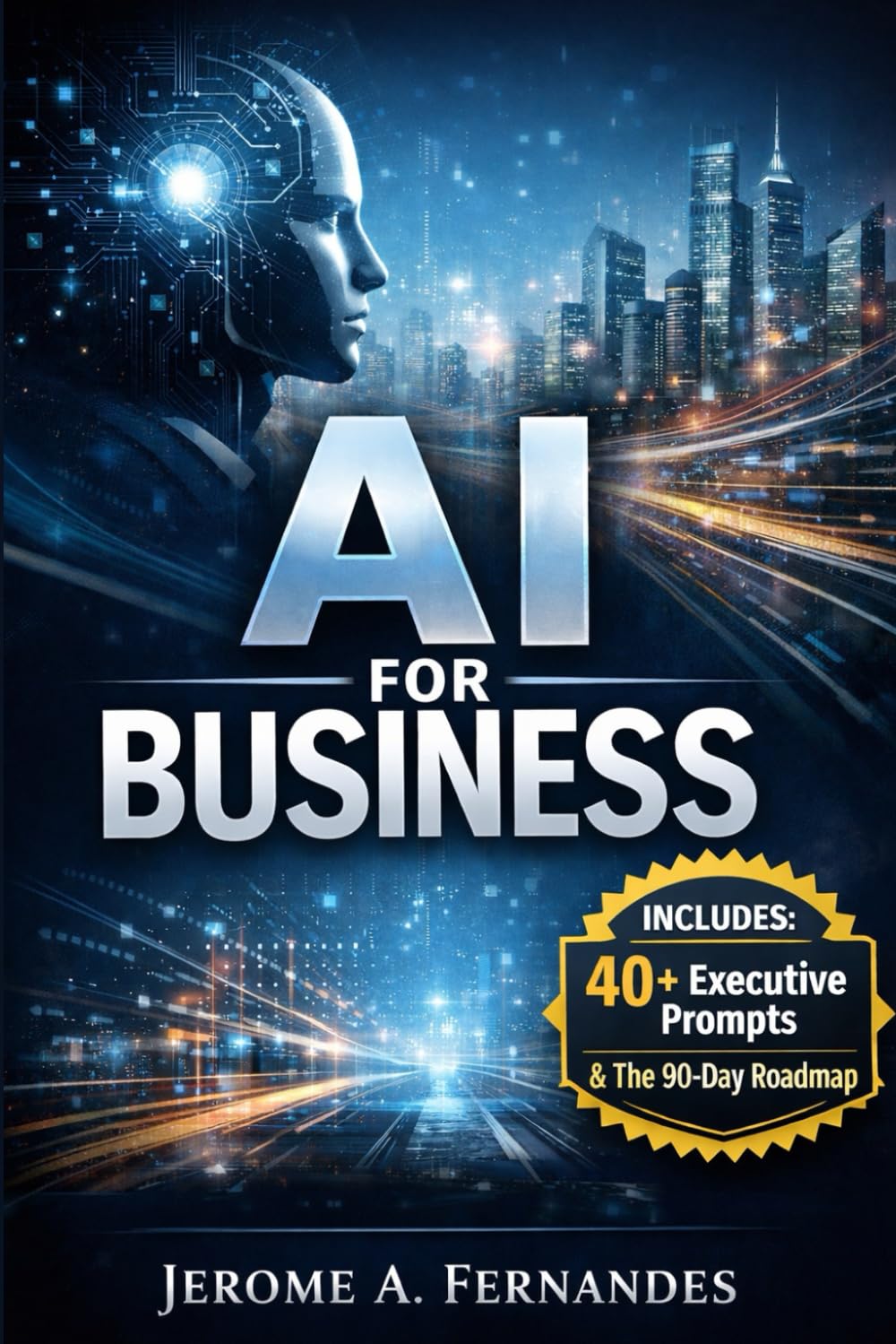 AI for Business: Turning Artificial Intelligence into Measurable Business Results