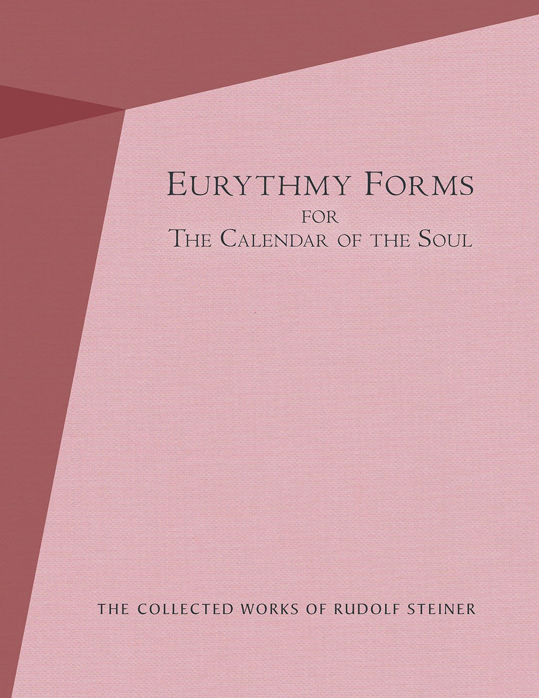 Eurythmy Forms for the Calendar of the Soul: Cw a 23/2 (Collected Works of Rudolf Steiner)