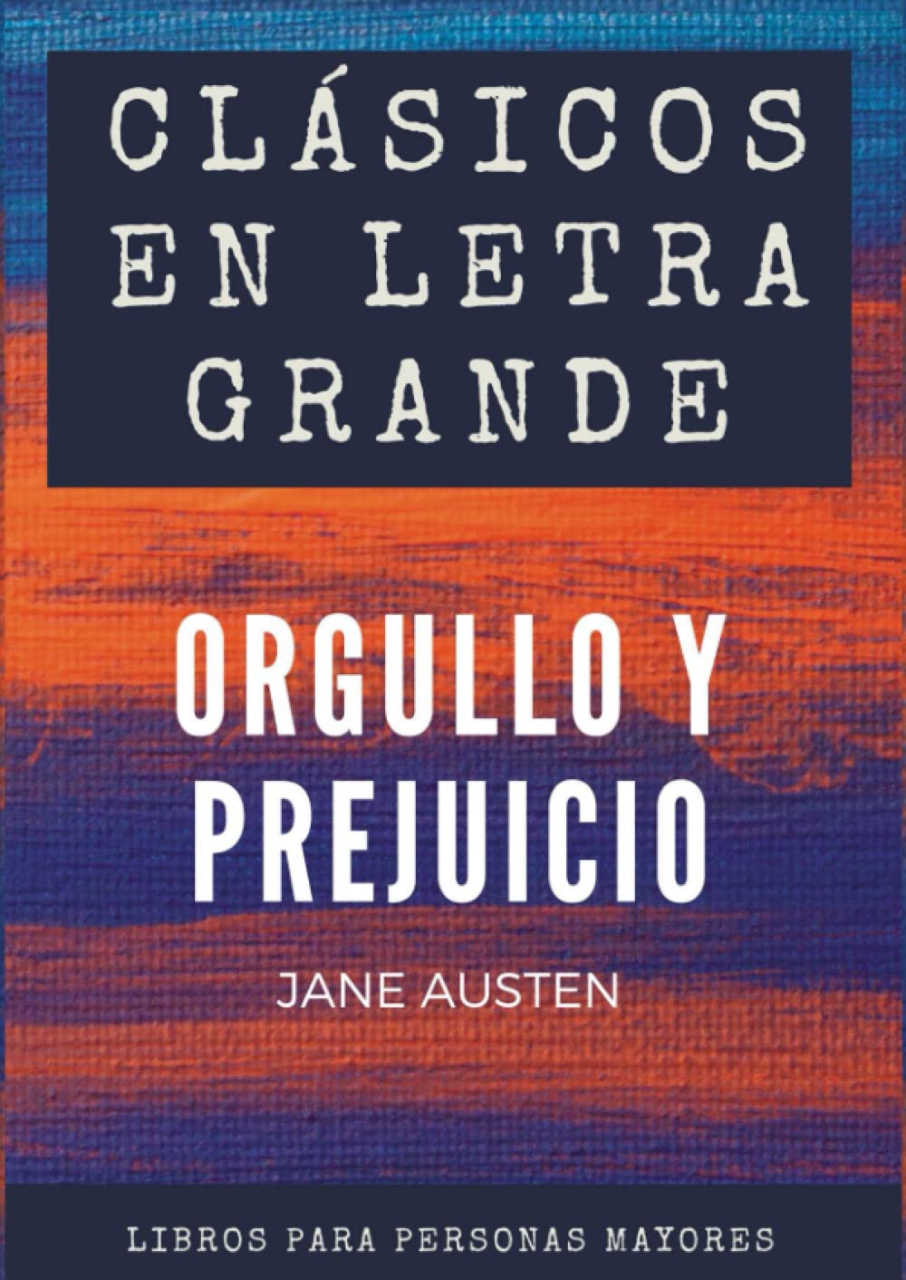 Clásicos en letra grande: libro para mayores – Orgullo y prejuicio en letra grande