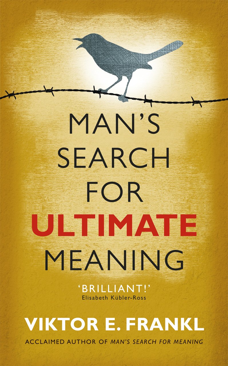 Man's Search For Ultimate Meaning
