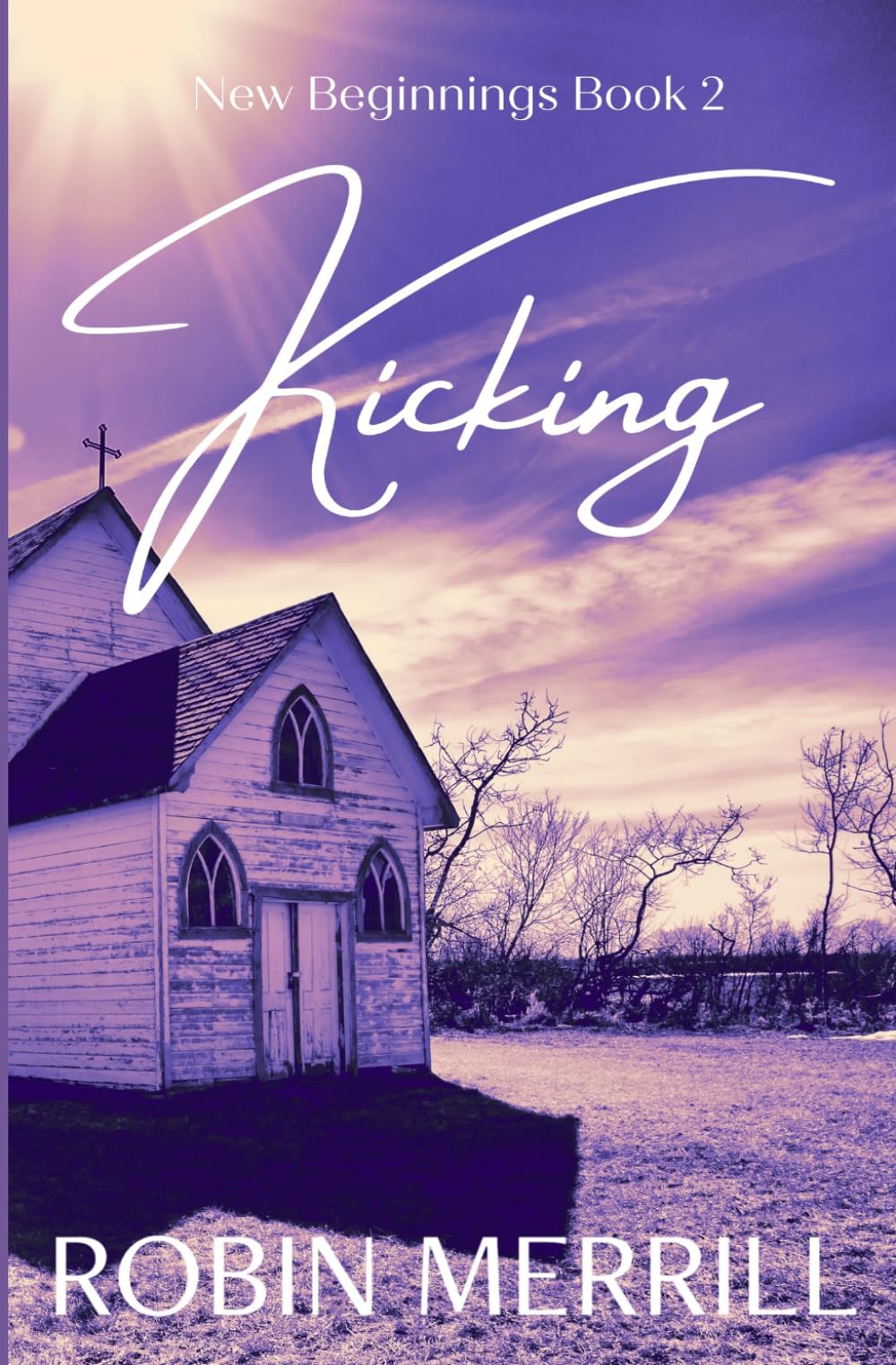 Kicking (New Beginnings Christian Fiction Series)