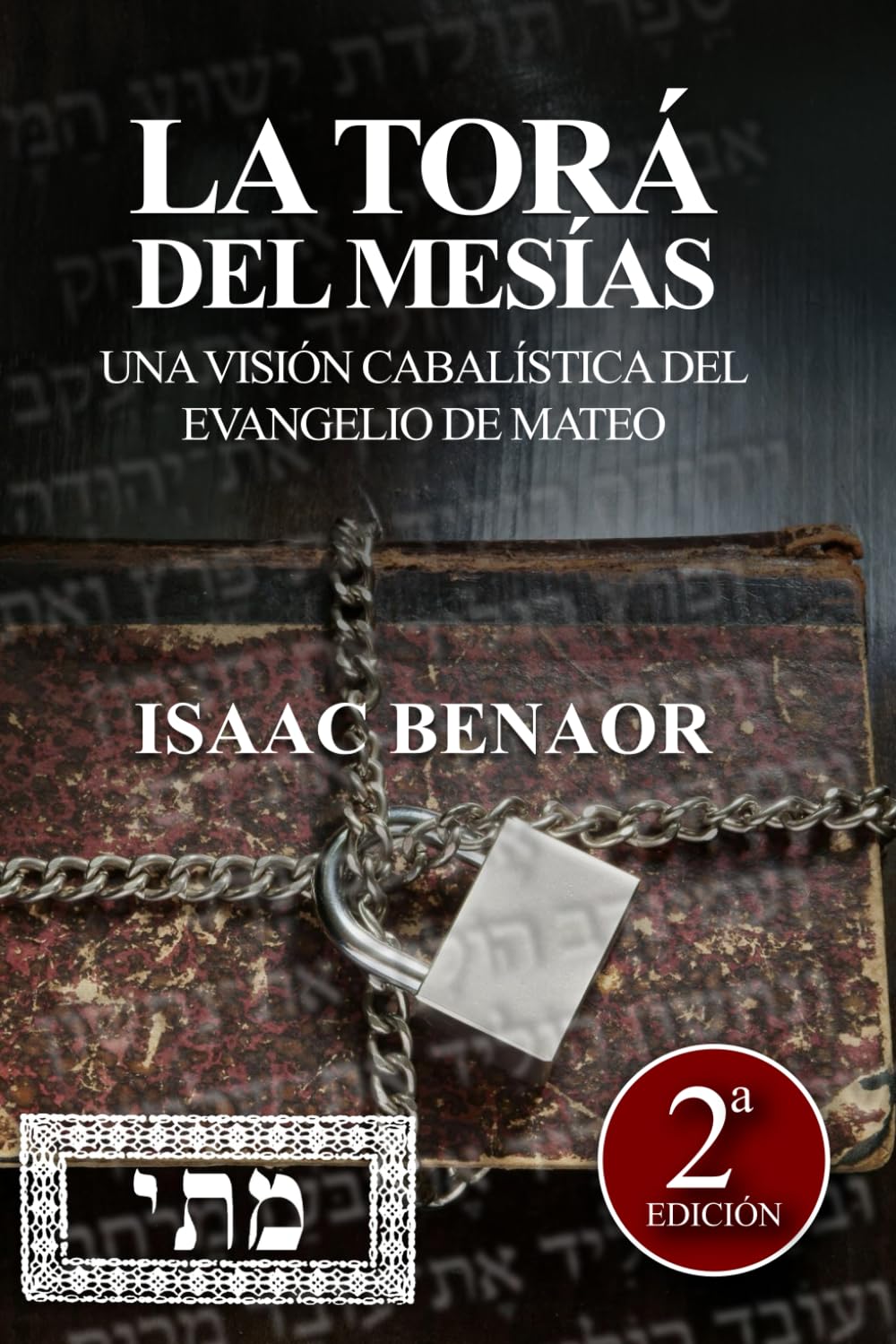 La Torá del Mesías: Una visión cabalística del libro de Mateo